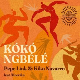 Pepe Link, Kiko Navarro, Afeerika - Koko Ngbele [Afroterraneo Music]