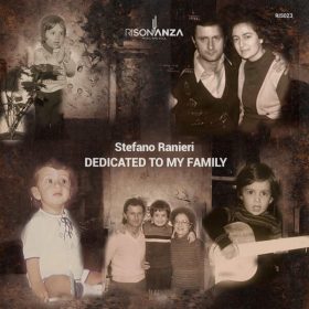 Stefano Ranieri - Dedicated To My Family [Risonanza]