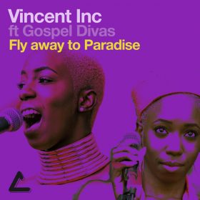Vincent Inc, Gospel Divas - Fly away to Paradise [14th Level Of Paradise]