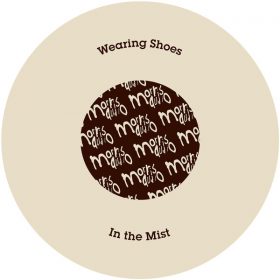 Wearing Shoes - In the Mist [Morris Audio]