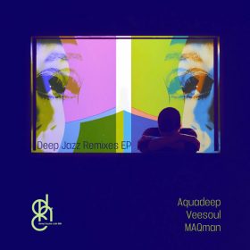 Aquadeep, Veesoul - MAQman Deep Jazz Remixes [Deep House Cats SA]