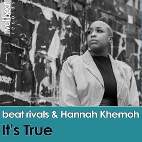 Beat Rivals, Hannah Khemoh - It's True [Rival Beat Records]
