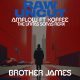 Brother James - Raw Uncut (Unitas Sonas Refix) by AMFlow featuring Koffee