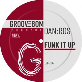 DAN ROS - Funk It Up [Groovebom Records]