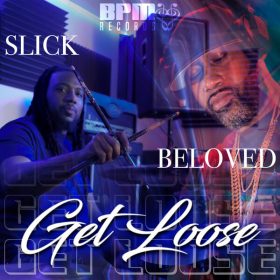 DJ Beloved, Slick Wit The Sticks, Ant Bailey - Get Loose (BPM Mix) [Beloved Presents Music (BPM)]