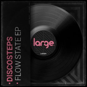Discosteps - Flow State EP [Large Music]