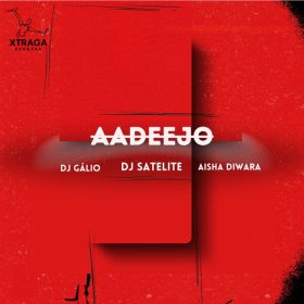 Dj Galio, DJ Satelite, Aisha Diawara - Aadeejo [Xtraga Records]