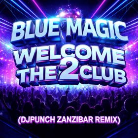Dj Punch - Welcome To The Club By Blue Magic (Dj Punch Baby Powder Afro Jazz Vocal Dub Mix) [bandcamp]