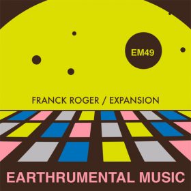 Franck Roger - Expansion [Earthrumental Music]