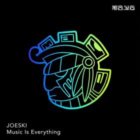 Joeski - Music Is Everything (Original) [Maya Records]