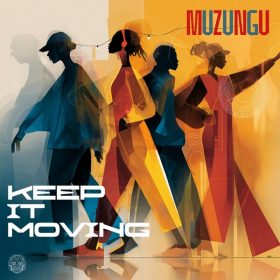 Muzungu - Keep It Moving [Merecumbe Recordings]