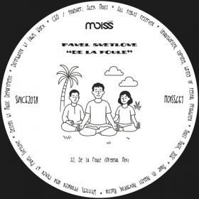 Pavel Svetlove - De La Foule [Moiss Music]