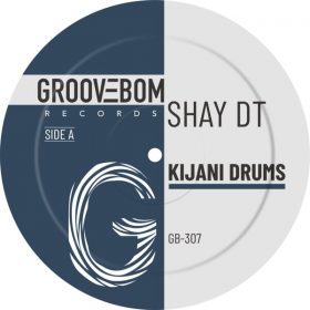 Shay dT - Kijani Drums [Groovebom Records]