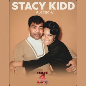 Stacy Kidd - I Love U [House 4 Life]