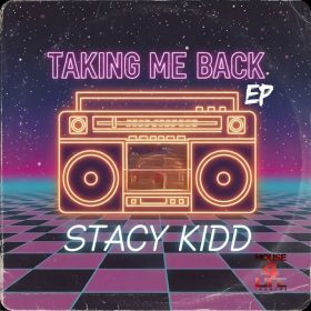 Stacy Kidd - Taking Me Back EP [House 4 Life]