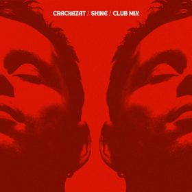 Crackazat - Shine (Club Mix) [Freerange Records]