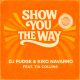 DJ Fudge, Kiko Navarro - Show You The Way [Discoterraneo]
