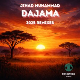 Jihad Muhammad - Dajama (2025 Remixes) [Movement Soul]