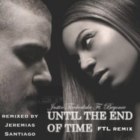 Justin Timberlake feat. Beyonce - Until The End Of Time (Jeremias Santiago FTL Remix) [bandcamp]