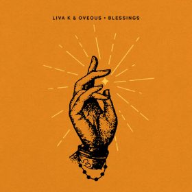 Liva K, OVEOUS - Blessings [Crosstown Rebels]