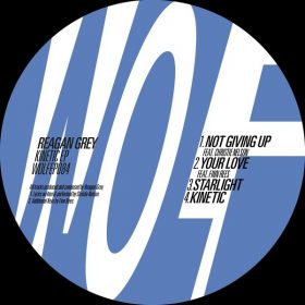 Reagan Grey - Kinetic EP [Wolf Music Recordings]