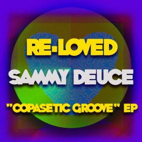 Sammy Deuce - Copasetic EP [Re-Loved]