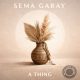 Sema Garay - A Thing [Retrolounge Records]