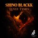 Shino Blackk - Luvly Tymes [New Generation Records]