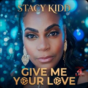 Stacy Kidd - Give Me Your Love [House 4 Life]