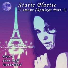 Static Plastic - L'amour (Remixes Part 3) [Static Plastic]