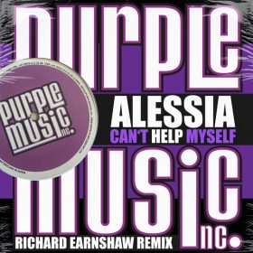 Alessia - Can’t Help Myself (Richard Earnshaw Remix) [Purple Music Inc.]