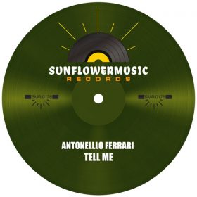 Antonello Ferrari - Tell Me [Sunflowermusic Records]