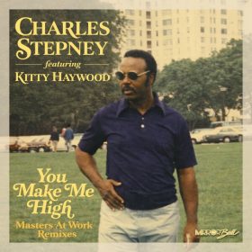 Charles Stepney, Kitty Haywood - You Make Me High (Masters At Work Remixes) [Mirror Ball Recordings]