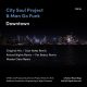 City Soul Project, Man Go Funk - Downtown (The Remixes) [City Soul Recordings]