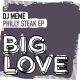 DJ Meme - Philly Steak EP [Big Love]