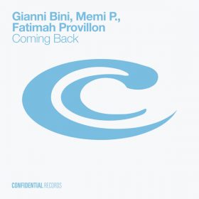 Gianni Bini, Memi P., Fatimah Provillon - Coming Back [CONFIDENTIAL RECORDS]