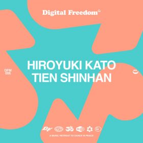 Hiroyuki Kato - Tien Shinhan EP [Digital Freedom]
