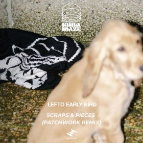 Kuna Maze - Scraps & Pieces (Lefto Early Bird's Patchwork Remix) [bandcamp]