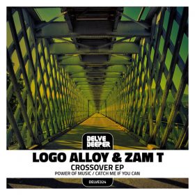 Logo Alloy, Zam T - Crossover EP [Delve Deeper Recordings]