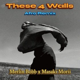 MERLIN BOBB, Masaki Morii - These 4 Walls (SHELTER X NU ONE AFRO REMIXES) [NU ONE Records]
