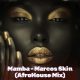 Marcos Skin - Mamba (AfroHouse Mix) [bandcamp]