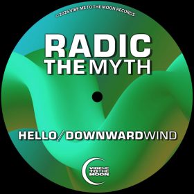Radic The Myth - Hello - Downward Wind [Vibe Me To The Moon]
