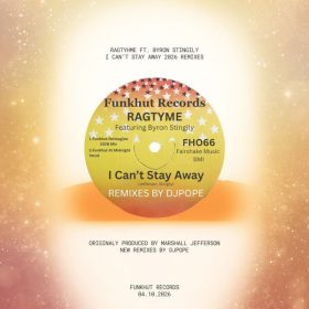 Ragtyme Ft. Byron Stingily - I Cant Stay Away [FunkHut Records]