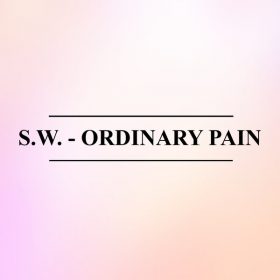 SW - Ordinary Pain [I need it]