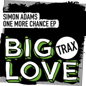 Simon Adams - One More Chance EP [Big Love Trax]