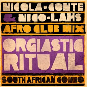 South African Combo, Nicola Conte, Nico Lahs - Orgiastic Ritual (Nicola Conte & Nico Lahs Afro Club Mix) [Four Flies]