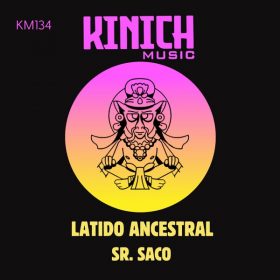 Sr. Saco - Latido Ancestral [KINICH music]