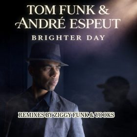 Tom Funk, Andre Espeut - Brighter Day [Lazy Robot Records]