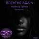 Yooks, Taliwa - Breathe Again (Remixes) [Infinity Music Recordings]