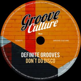 Definite Grooves - Don't Do Disco [Groove Culture]